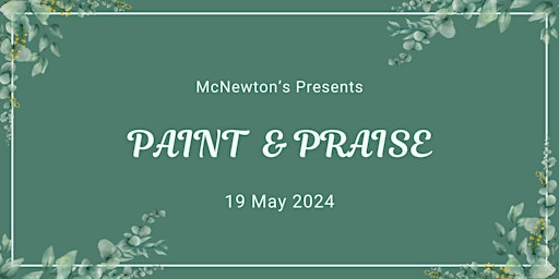 McNewton's Presents - Paint and Praise May 19th  primärbild