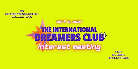 The Intl. Dreamers Club  Interest Meeting