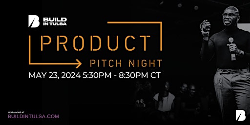 Image principale de Product Pitch Night powered by Build in Tulsa