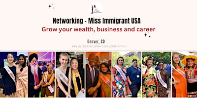 Imagem principal de Network with Miss Immigrant USA - Grow your business & career  DENVER