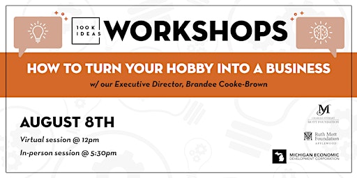Hauptbild für How to Turn Your Hobby into a Business Workshop (In-Person)