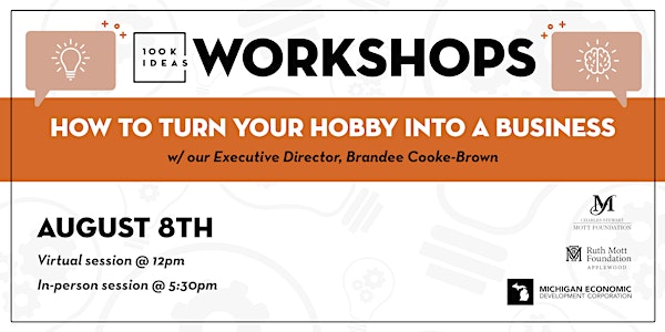 How to Turn Your Hobby into a Business Workshop (Virtual)