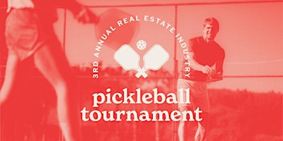3rd Annual Real Estate Industry Pickleball Tournament primary image