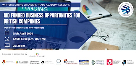 Chambers Trade Academy:   Aid Funded Biz Opps for British companies