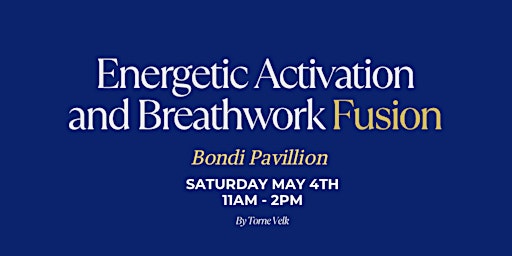 Primaire afbeelding van Energetic Activation & Breathwork Activation Fusion Healing Event