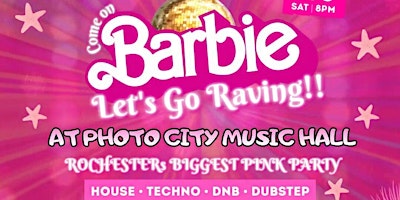 Primaire afbeelding van Come On Barbie, Let's Go Raving! - Rochester, NY