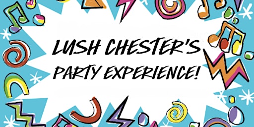 Imagem principal do evento LUSH Chester Party Experience!