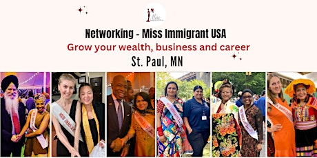 Network with Miss Immigrant USA -Grow your business & career ST. PAUL