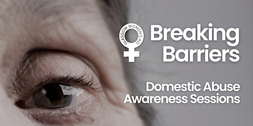 Hauptbild für Breaking Barriers - Domestic Abuse Awareness