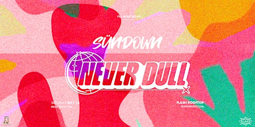 Imagem principal do evento Nü Androids presents SünDown: Never Dull