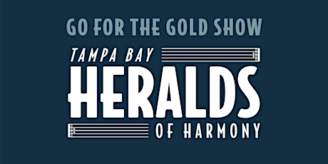 Heralds of Harmony Go for the Gold Show!