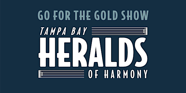 Heralds of Harmony Go for the Gold Show!