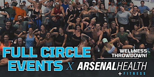 Full Circle & Arsenal Wellness Community Throwdown  primärbild