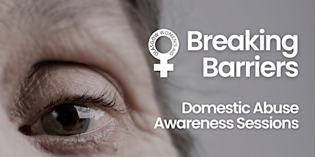 Breaking Barriers - Domestic Abuse Awareness