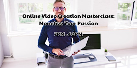 Online Video Creation Masterclass: Monetize Your Passion