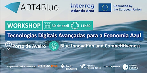 Hauptbild für Workshop Projeto ADT4Blue - Tecnologias Digitais Avançadas para a Economia