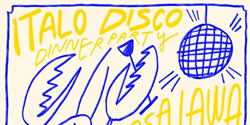Italo Disco Dinner Party with Casa Lawa and Arlo Communal primary image