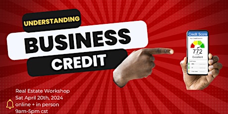 Understanding Business Credit -Real Estate WorkShop