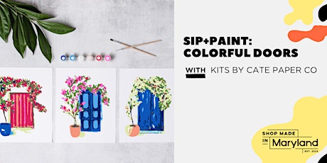 SIP+PAINT: Colorful Doors w/Shop Made in MD