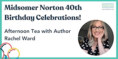 Imagen principal de Afternoon tea with author Rachel Ward at Midsomer Norton Library