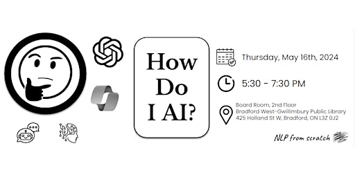 Imagem principal do evento How Do I AI? Simcoe County In-Person AI Workshop - May 16th, 2024