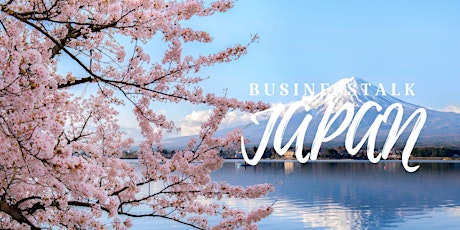 Primaire afbeelding van Businesstalk Japan in samenwerking met Vamonos Travel