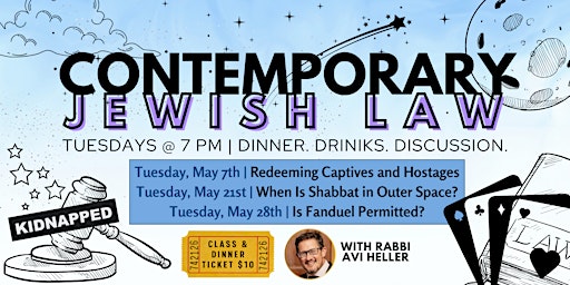 Contemporary Jewish Law Series | MJE East w/ Rabbi Avi Tuesdays @ 7 PM primary image