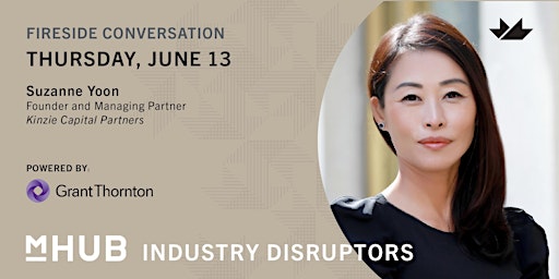 Hauptbild für mHUB Industry Disruptors - Suzanne Yoon