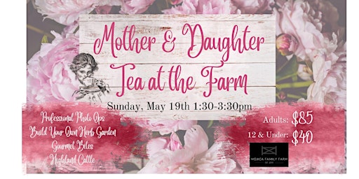Imagem principal do evento Mother & Daughter Tea at the Farm