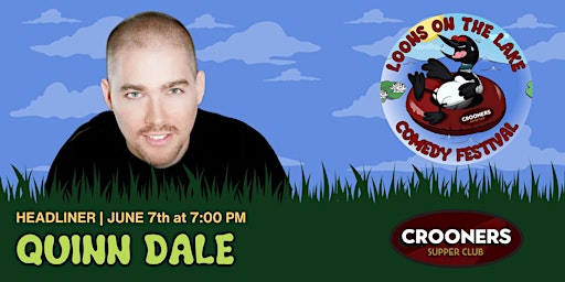 Imagem principal do evento Headliner: Quinn Dale | Loons on the Lake Comedy Festival