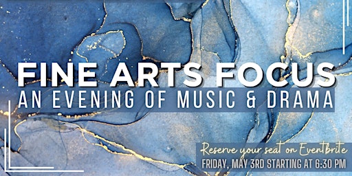 Imagem principal do evento Fine Arts Focus - An Evening of Music and Drama