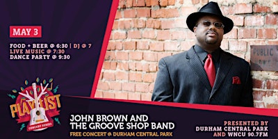 Imagem principal do evento PLAYlist Concert Series:  John Brown and the Groove Shop Band
