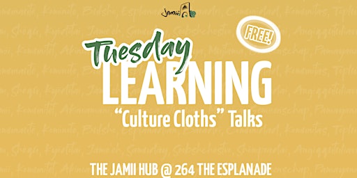 Imagem principal do evento Tuesday Learning - Culture Cloths