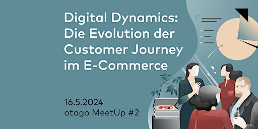 Imagem principal do evento Digital Dynamics: Die Evolution der Customer Journey im E-Commerce