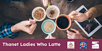 Imagem principal do evento Thanet Ladies Who Latte