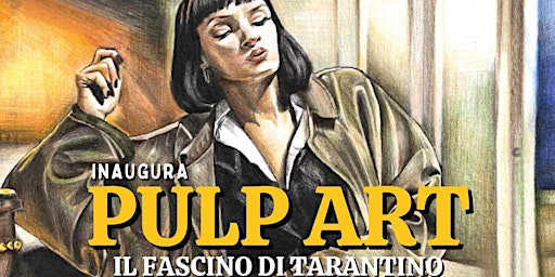 Imagem principal do evento “Pulp Art: il fascino di Tarantino” di Melania Di Luigi