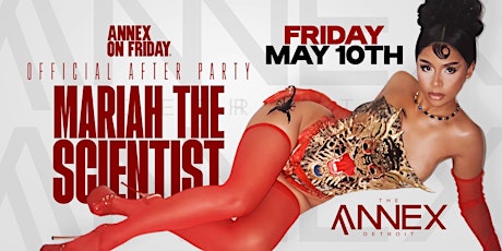 Annex on Friday Presents Mariah The Scientist (Official After Party )