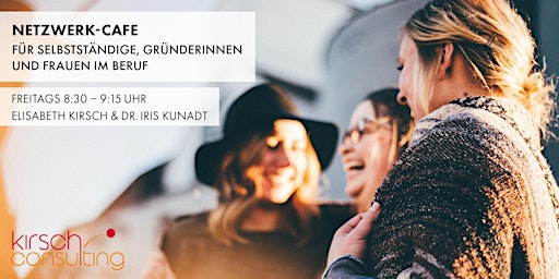 Hauptbild für 5. Netzwerk-Café für Selbstständige, Gründerinnen und  Frauen im Beruf