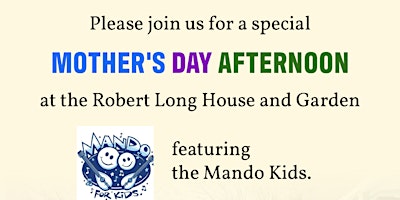 Immagine principale di Mother's Day Afternoon at The Robert Long House Garden 