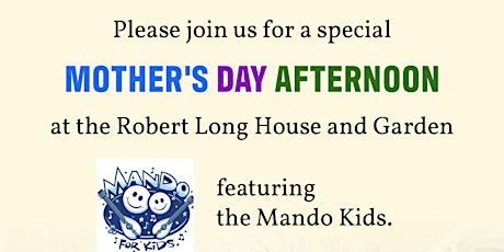 Mother's Day Afternoon at The Robert Long House Garden