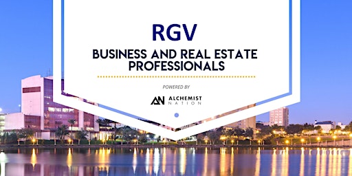 Imagem principal do evento RGV Business and Real Estate Professionals