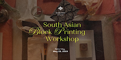 South Asian Block Printing Workshop: Spring Edition