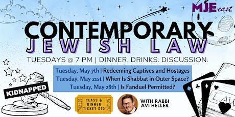 Contemporary Jewish Law Series | MJE East w/ Rabbi Avi Tuesdays @ 7 PM