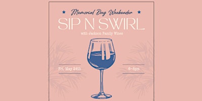 Imagem principal do evento Memorial Day Weekender Sip N Swirl