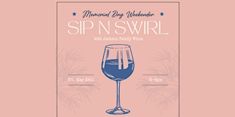 Memorial Day Weekender Sip N Swirl