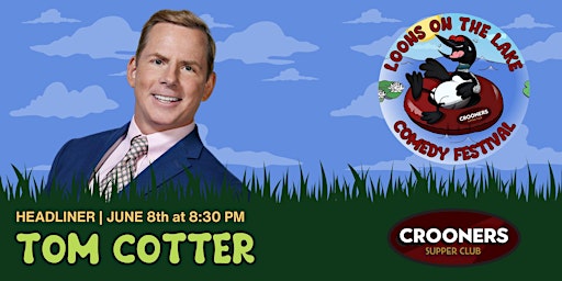 Headliner: Tom Cotter | Loons on the Lake Comedy Festival primary image