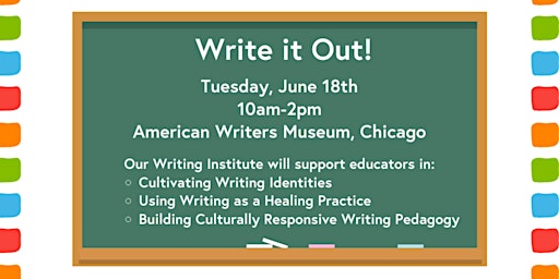Primaire afbeelding van Write It Out! Summer Writing Institute for Educators (IN PERSON)