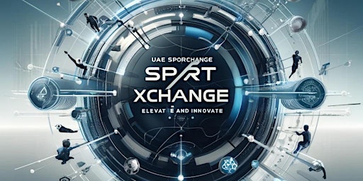 Pace Sports Corporation Presents: UAE SportsXchange June 2024 - Elevate & Innovate primary image