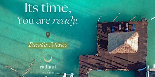 Imagem principal do evento Sacred Pause: Radiant Womben Retreat | Bacalar Quitana Roo Mexico June 6-10