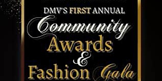 Primaire afbeelding van The 1st Annual DMV Community Awards & Fashion Show Gala